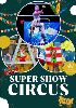 SUPER SHOW CIRCUS - ZANICA BG - 17 febbraio 2026